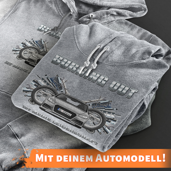 Hoodie Design mit Autosilhouette Grau-M Burning Out ist meine Leidenschaft mit deinem Automodell und Kennzeichen! Kapuzenpullover Pullover Sweatshirt
