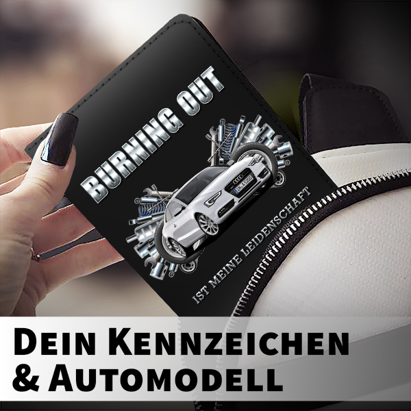 Persönliche Fahrzeugscheinhülle sleder mit deinem Auto u. Kennzeichen mit Autospruch Burning out ist meine Leidenschaft. - auto4style