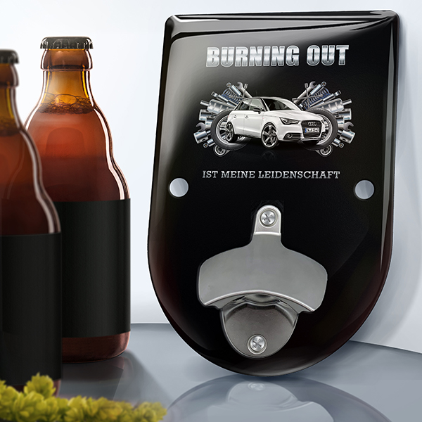 Personalisierter Standard Wand-Flaschenöffner mit deinem Auto u. Kennzeichen mit Autospruch Burning out ist meine Leidenschaft. - auto4style