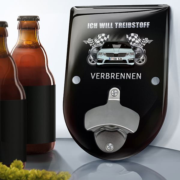 Personalisierter Standard Wand-Flaschenöffner mit deinem Auto u. Kennzeichen mit Autospruch Ich will Treibstoff verbrennen. - auto4style